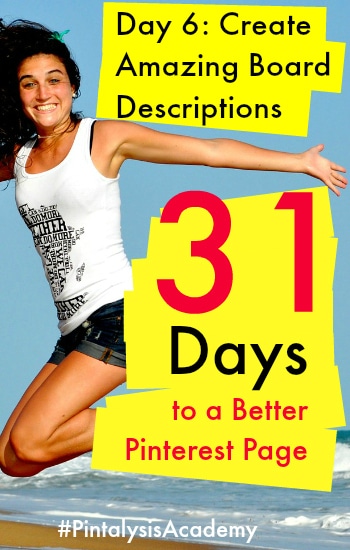 Day 6 of 31 Days to a Better Pinterest Page