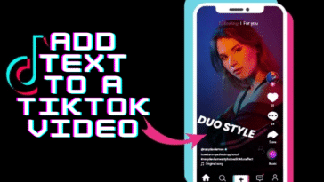 How To Add Text To a TikTok video